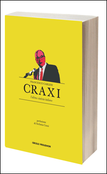Craxi, l’ultimo statista 
