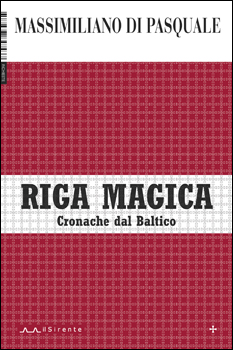 “Riga Magica”, città sospesa fra due mondi 