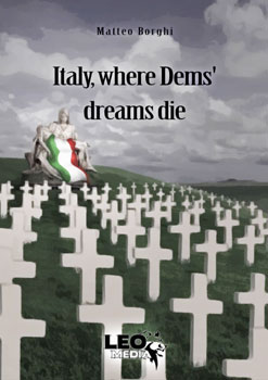 “I sogni Democratici   si fermano in Italia” 
