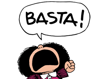 Basta, basta, basta!