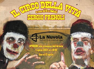 “Il circo della vita”, al via domani la mostra di Sergio Premoli